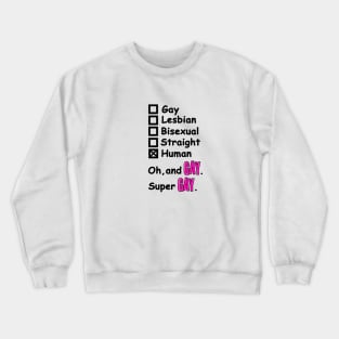 Super Gay Crewneck Sweatshirt